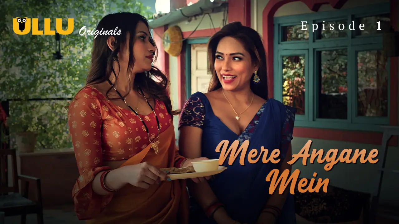 Watch Mere Angane Mein Episode 1 Web Series » UncutMaza